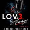 LOV3 Always Open Mic