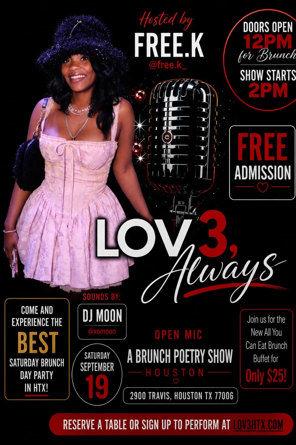 LOV3, Always — open mic brunch poetry show, Saturday September 19 at LOV3 Houston, 2900 Travis St. Hosted by Free Knowledge, sounds by DJ Moon. Doors 12 PM, show 2 PM. Free admission plus $25 all-you-can-eat brunch buffet.