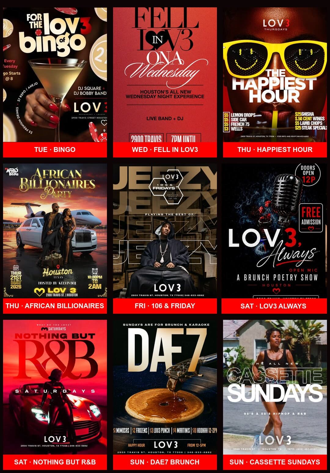 This week at LOV3 Houston — bingo Tuesday, Fell in LOV3 Wednesday, Happiest Hour and African Billionaires Thursday, 106 & Friday, LOV3 Always and Nothing But R&B Saturday, DAE7 Brunch and Cassette Sundays