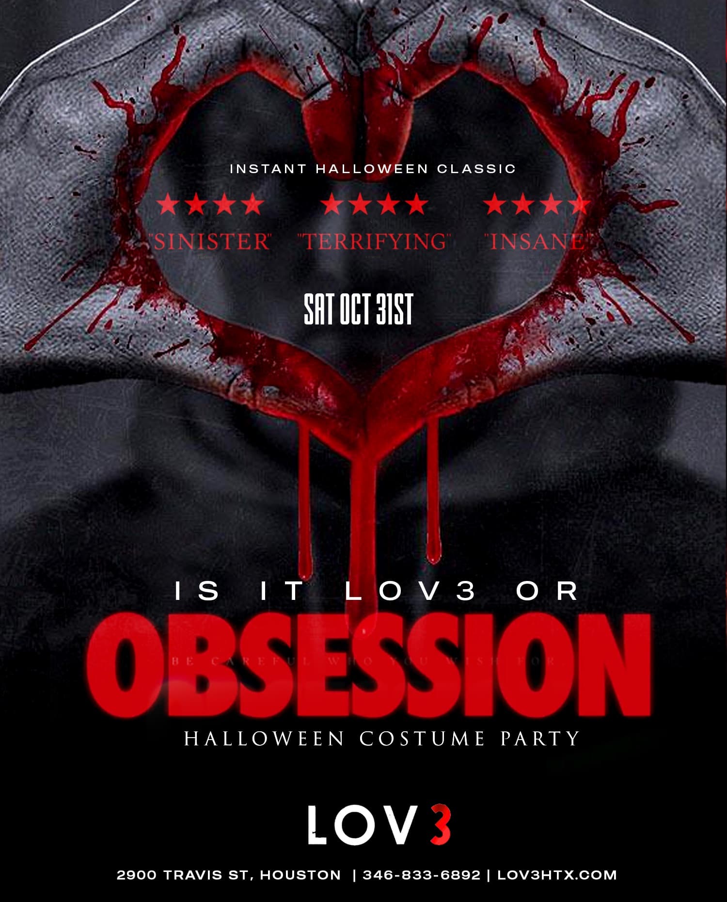 Is It LOV3 or Obsession — Halloween costume party at LOV3 HTX, Saturday October 31. Come dressed to kill.